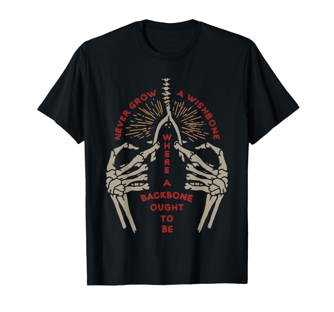 【CRITIC】BONE LOGO SLEEVE T-SHIRTS Amazon.com: NEVER GROW A WISHBONE WHERE BACKBONE OUGHT TO